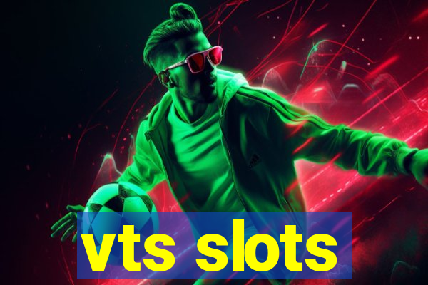 vts slots